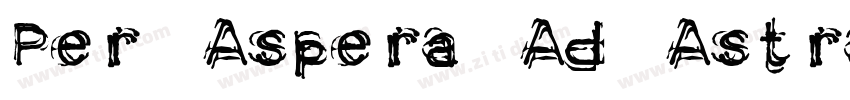 Per Aspera Ad Astra字体转换